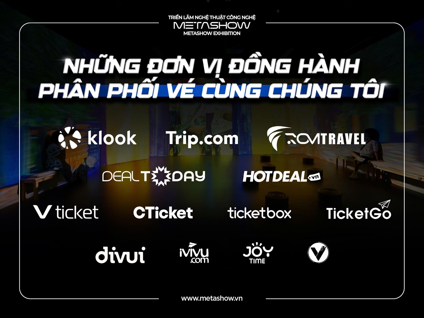 Metashow hợp tác cùng nhiều OTA lớn, mang đến kênh mua vé tiện lợi cho khách tham quan